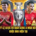 Tỷ Lệ Cược Vô Địch Serie A Mùa Này - Cuộc Đua Hiện Tại